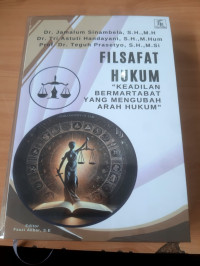 Image of Filsafat Hukum : Keadilan Bermartabat yang Mengubah Arah Hukum