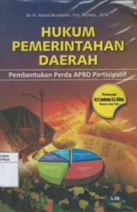 Image of HUKUM PEMERINTAHAN DAERAH : PEMBENTUKAN PERDA APBD PARTISIPATIF