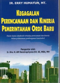 Image of KEGAGALAN PERENCANAN DAN KINERJA PEMERINTAH ORDE BARU