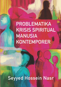 Image of PROBLEMATIKA KRISIS SPIRITUAL MANUSIA KONTEMPORER