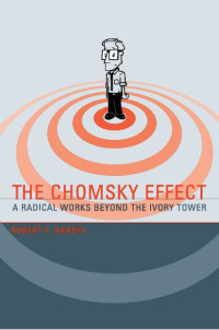 Image of The Chomsky Effect : A Radical Work Beyond The Ivory  Tower